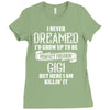 Perfect Freakin Gigi Ladies Fitted T-Shirt