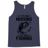 If I've Gone Missing Fishing Tank Top