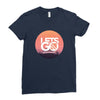Lets Go Ladies Fitted T-Shirt