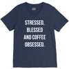 stressed, blessed and coffee obsessed V-Neck Tee
