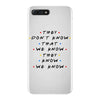 They Don't That We Know They Know We Know iPhone 7 Plus Case