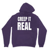 creep it real Unisex Hoodie