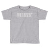 dork Toddler T-shirt