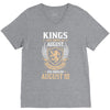 Kings Are Born In August But The Real Kings Are Born On August 10 V-Neck Tee