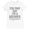 ohn lennon you may say... Ladies Fitted T-Shirt