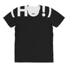 ( ho ! ) 3 All Over Women's T-shirt