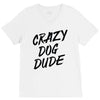 crazy dog dude V-Neck Tee