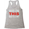 we in this bit&copy;#! Racerback Tank