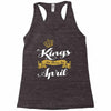 kings are born in april Racerback Tank