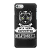 I Am Cat Actually In A Very Commited Relationship iPhone 7 Case