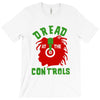 dread at the controls T-Shirt