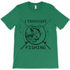 i thought i wanted a career turns out i just out paychecks to go fishi T-Shirt