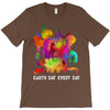 earth day every day T-Shirt