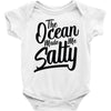 the ocean made me salty Baby Onesie
