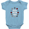 DUN WITH YOU Baby Onesie