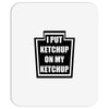 new i put ketchup Mousepad