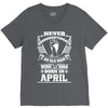 Never Underestimate Old Man Who Was Born April V-Neck Tee