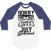 This Guy Is Taken By A Super Sexy July Girlfriend 3/4 Sleeve Shirt