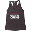 existential crisis Racerback Tank