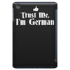 trust me, i'm german   deutschland germany person race text pride tee iPad Mini