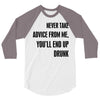 never take advice from me 3/4 Sleeve Shirt