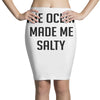 The Ocean Made Me Salty Pencil Skirts