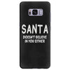 santa doesn't believe in you either Samsung Galaxy S8 Plus