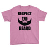 respect the beard Youth Tee