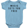 music sets you free Baby Onesie