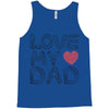 love my dad Tank Top