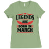 Legends Are Born In March Ladies Fitted T-Shirt