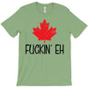 canada fuckin eh T-Shirt