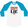 friends don't lie 3/4 Sleeve Shirt