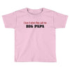 big papa Toddler T-shirt