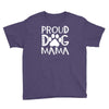 proud dog mama Youth Tee