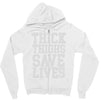 thick thighs save lives Zipper Hoodie