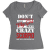 don't flirt with me i love may girl she is a crazy scorpio she will mu Women's Triblend Scoop T-shirt