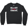 hillary is my homegirl funny Crewneck Sweatshirt