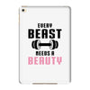 Every Beast Needs a Beauty iPad Mini 4