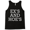 ex's and hoe's Tank Top