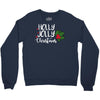 holly jolly christmas Crewneck Sweatshirt