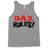 dax rules! Tank Top