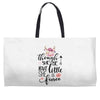 Tough She Be But Little She Is Fierce Weekender Totes