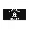 Trouble Maker License Plate