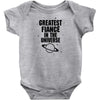 Greatest Fiance In The Universe Baby Onesie