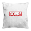 Dobre Hypebeast Throw Pillow