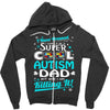 super cool autism dad Zipper Hoodie
