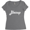 blessup Women's Triblend Scoop T-shirt