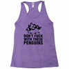 don't f penguins clothing Racerback Tank