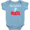 the floor is lava Baby Onesie